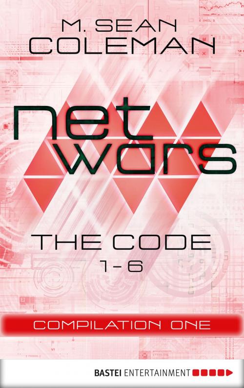 Cover of the book netwars - The Code - Compilation One by M. Sean Coleman, Bastei Entertainment