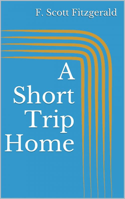 Cover of the book A Short Trip Home by F. Scott Fitzgerald, BoD E-Short