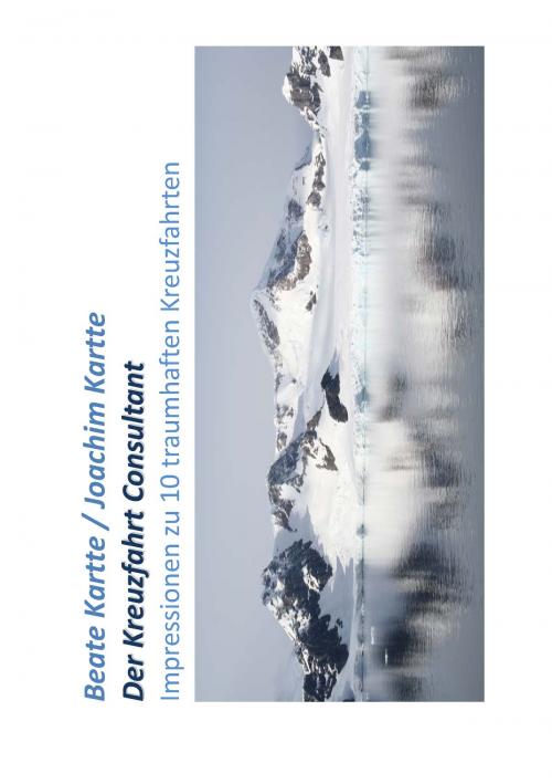 Cover of the book Der Kreuzfahrt Consultant by Beate Kartte, Joachim Kartte, Books on Demand