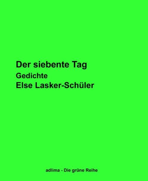 Cover of the book Der siebente Tag by Else Lasker-Schüler, BookRix