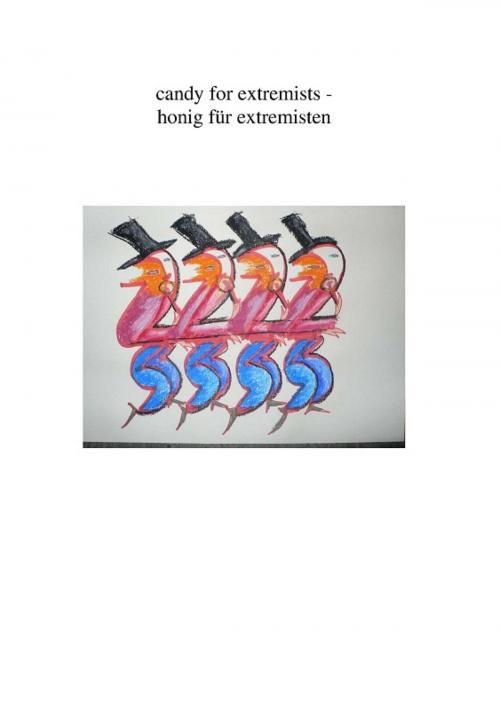 Cover of the book candy for extremists / honig für extremisten by holger sasum, epubli