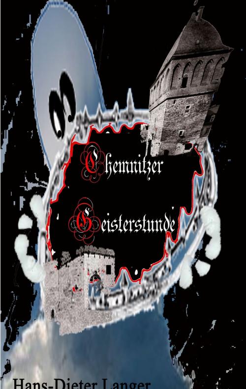 Cover of the book Chemnitzer Geisterstunde by Hans-Dieter Langer, Books on Demand