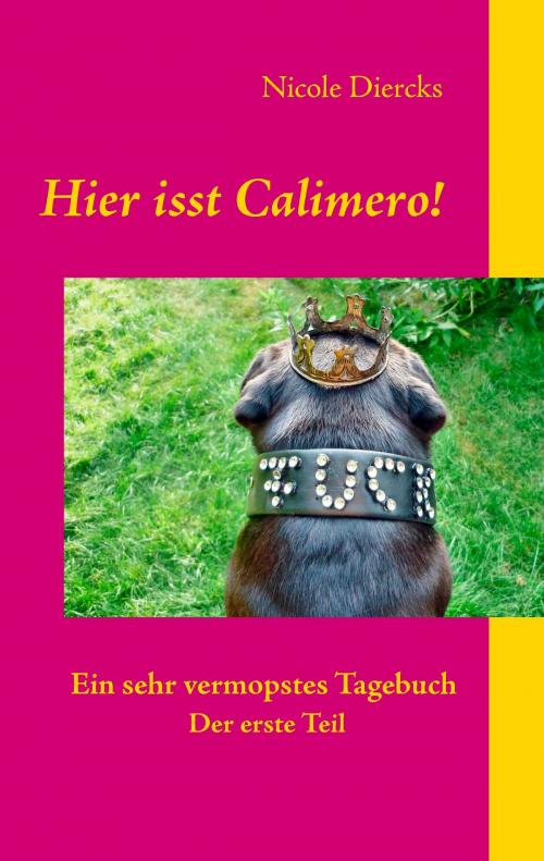 Cover of the book Hier isst Calimero! by Nicole Diercks, Books on Demand