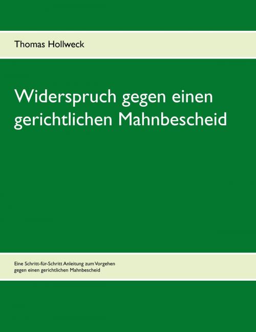 Cover of the book Widerspruch gegen einen gerichtlichen Mahnbescheid by Thomas Hollweck, Books on Demand