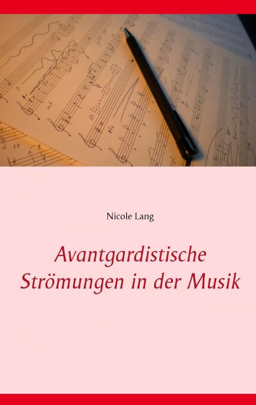 Cover of the book Avantgardistische Strömungen in der Musik by Nicole Lang, Books on Demand