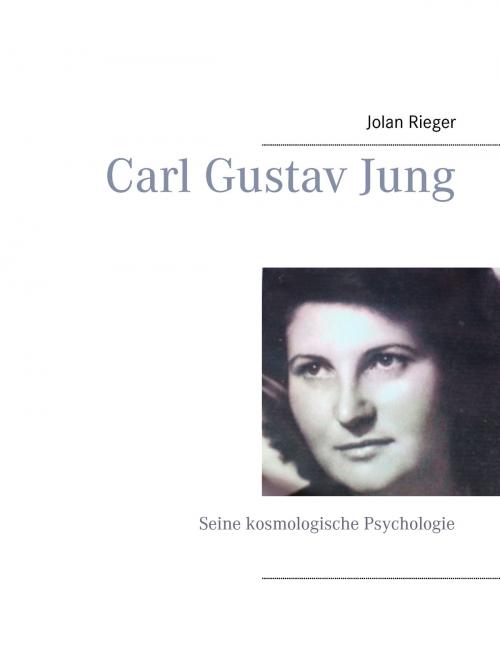 Cover of the book Carl Gustav Jung by Jolan Rieger, Books on Demand
