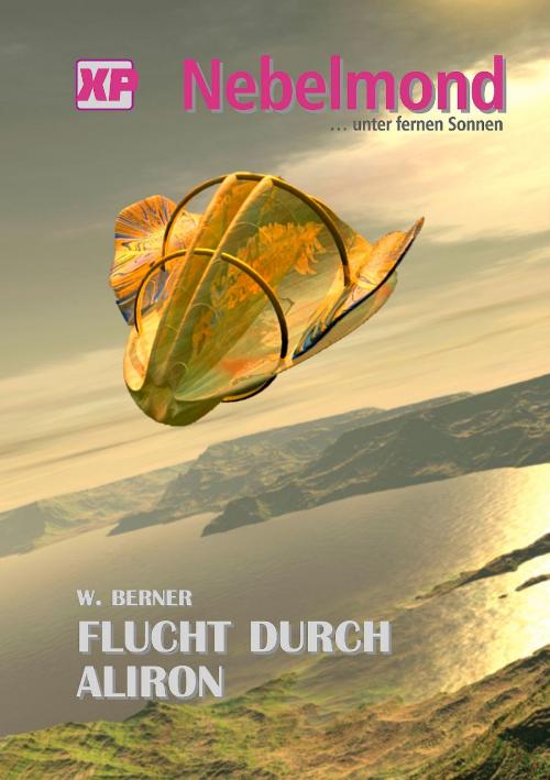 Cover of the book Nebelmond ...unter fernen Sonnen by W. Berner, Books on Demand