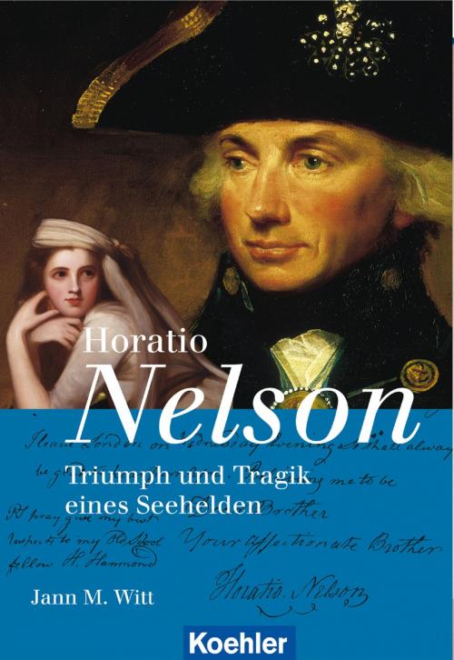 Cover of the book Horatio Nelson by Jann M. Witt, Koehlers Verlagsgesellschaft