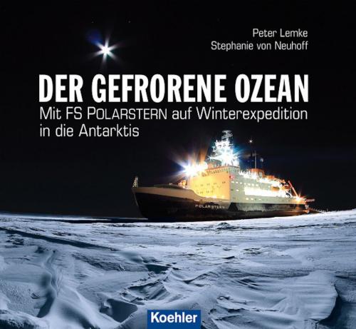 Cover of the book Der gefrorene Ozean by Peter Lemke, Stephanie von Neuhoff, Koehlers Verlagsgesellschaft