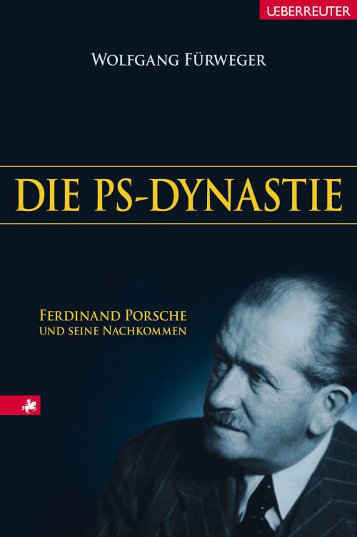 Cover of the book Die PS-Dynastie by Wolfgang Fürweger, Carl Ueberreuter Verlag GmbH