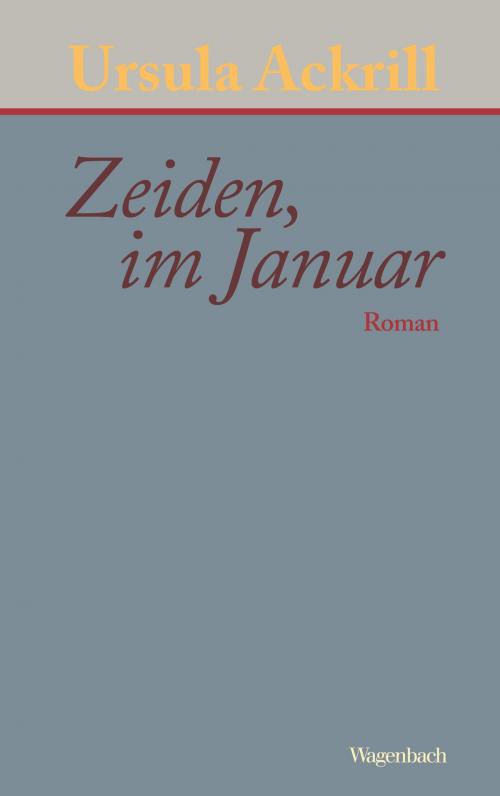 Cover of the book Zeiden, im Januar by Ursula Ackrill, Verlag Klaus Wagenbach