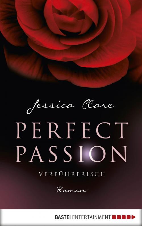 Cover of the book Perfect Passion - Verführerisch by Jessica Clare, Bastei Entertainment