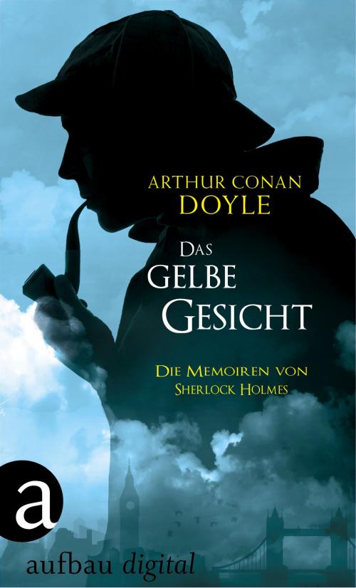 Cover of the book Das gelbe Gesicht by Arthur Conan Doyle, Aufbau Digital