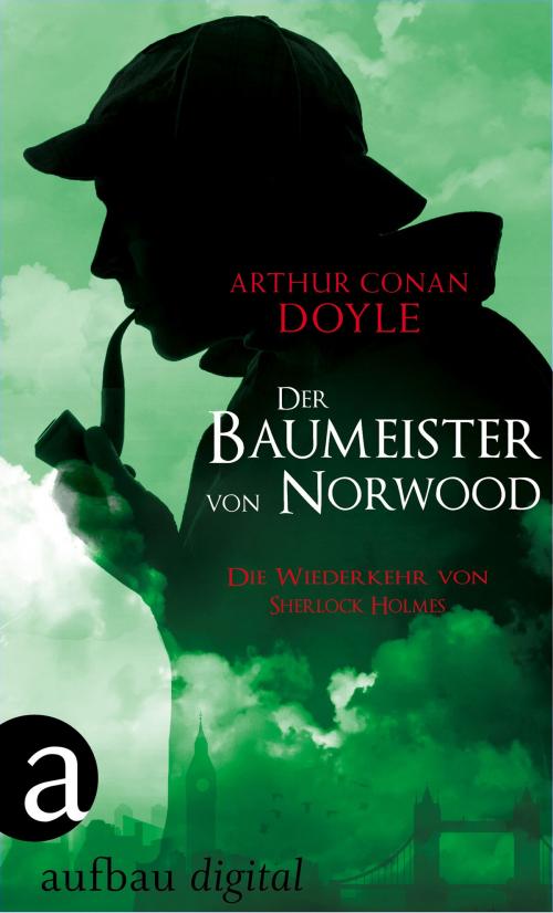 Cover of the book Der Baumeister von Norwood by Arthur Conan Doyle, Aufbau Digital
