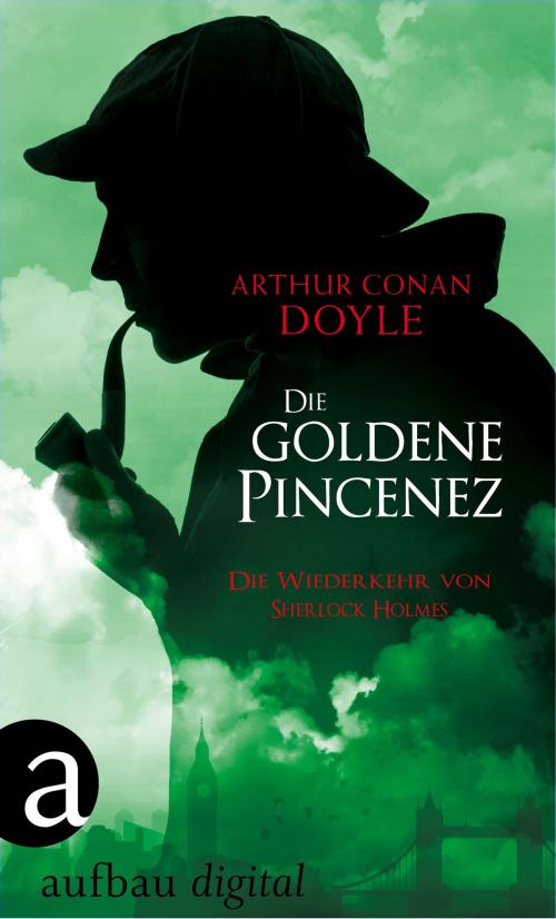 Cover of the book Die goldene Pincenez by Arthur Conan Doyle, Aufbau Digital