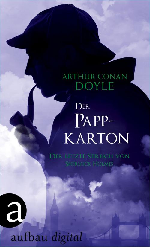 Cover of the book Der Pappkarton by Arthur Conan Doyle, Aufbau Digital