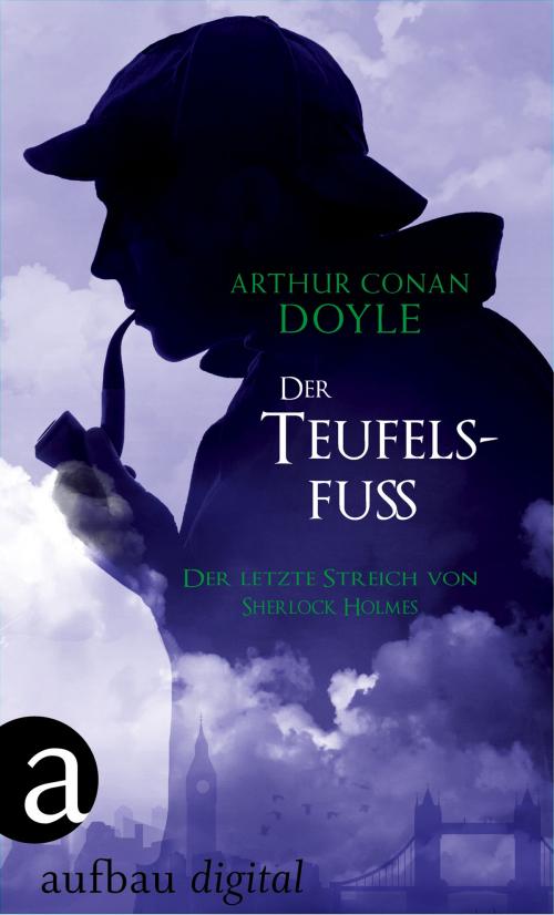 Cover of the book Der Teufelsfuß by Arthur Conan Doyle, Aufbau Digital