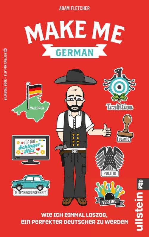 Cover of the book Make me German! Zweisprachiges Wendebuch Deutsch/ Englisch by Adam Fletcher, Ullstein Ebooks