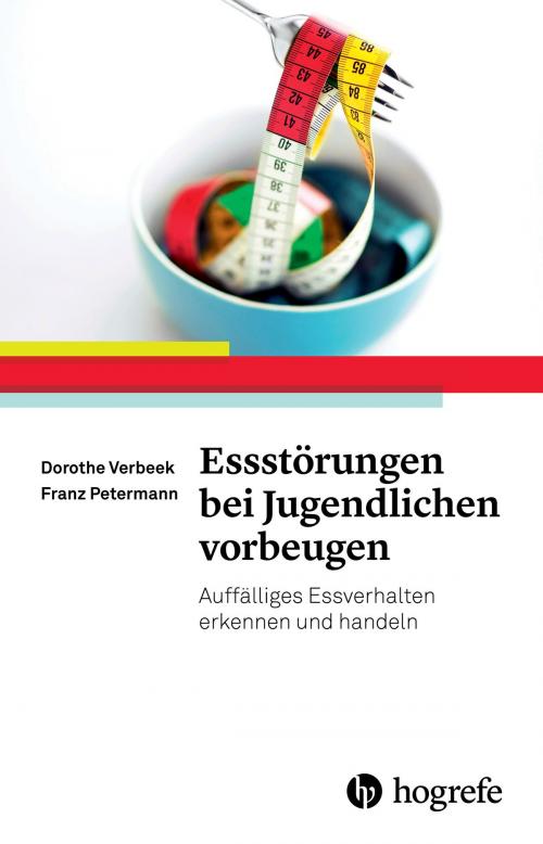 Cover of the book Essstörungen bei Jugendlichen vorbeugen by Franz Petermann, Dorothe Verbeek, Hogrefe Verlag Göttingen