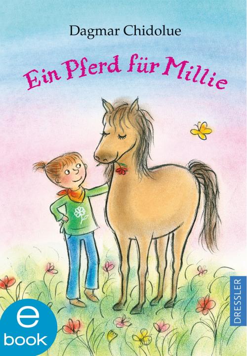 Cover of the book Ein Pferd für Millie by Dagmar Chidolue, Dressler Verlag