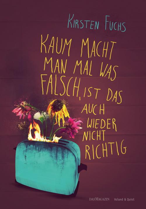 Cover of the book Kaum macht man mal was falsch, ist das auch wieder nicht richtig. by Kirsten Fuchs, Voland & Quist