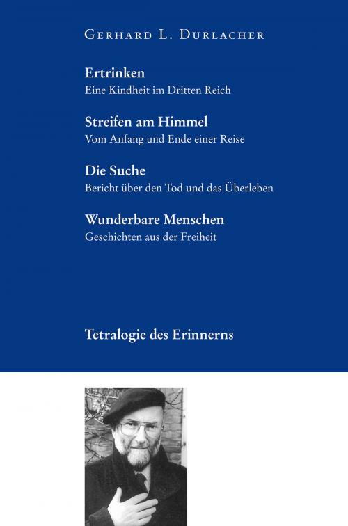 Cover of the book Tetralogie des Erinnerns by Gerhard L. Durlacher, CEP Europäische Verlagsgsanstalt