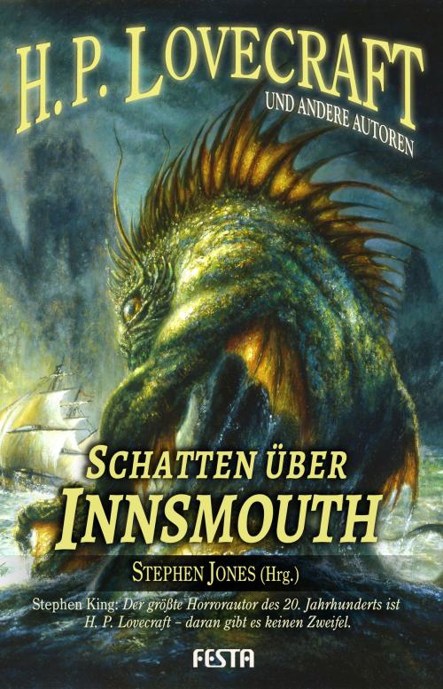 Cover of the book Schatten über Innsmouth by Neil Gaiman, H. P. Lovecraft, Michael Marshall Smith, Peter Tremayne, Festa Verlag