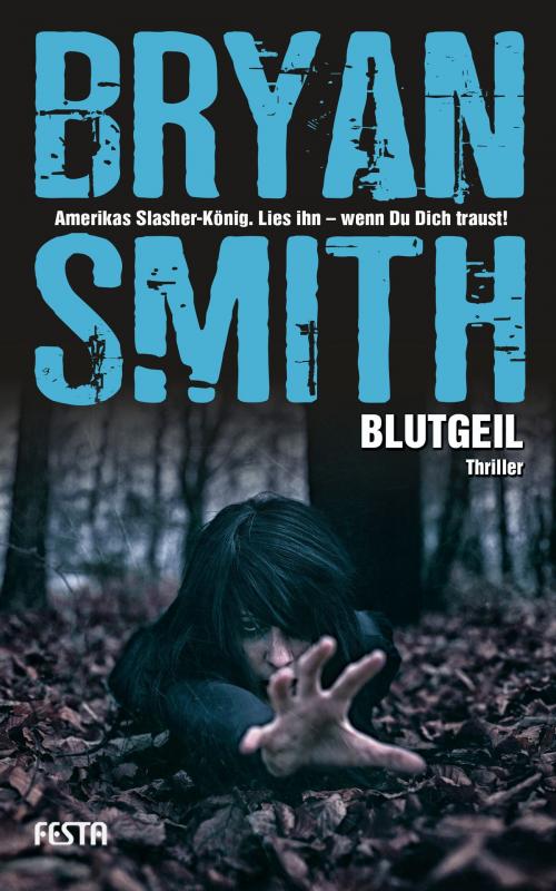 Cover of the book Blutgeil by Bryan Smith, Festa Verlag