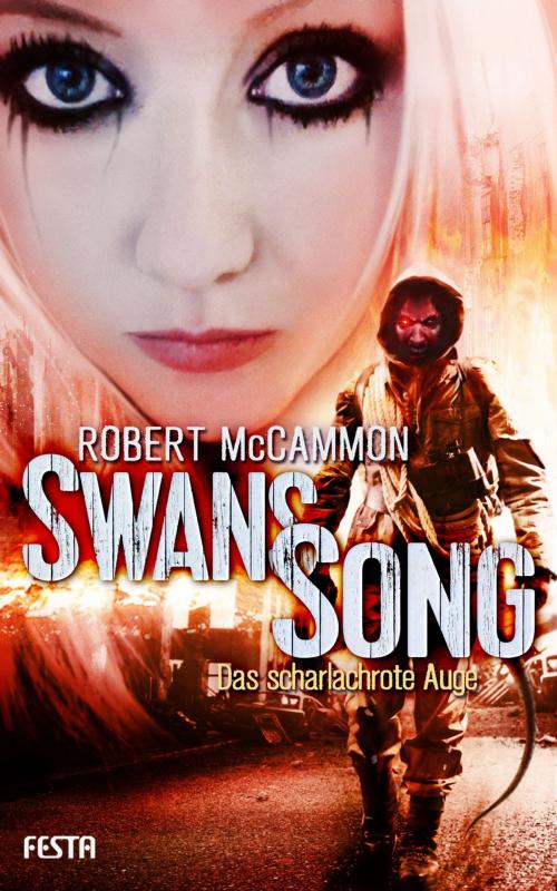 Cover of the book Swans Song - Buch 2: Das scharlachrote Auge by Robert McCammon, Festa Verlag