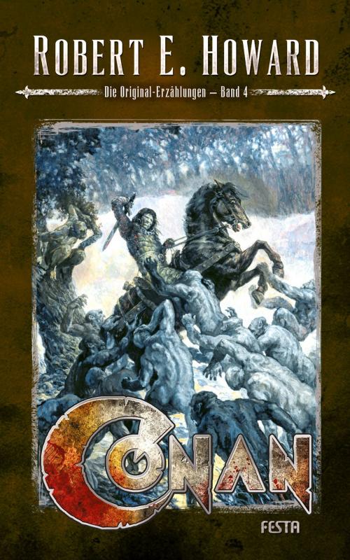 Cover of the book Conan - Band 4 by Robert E. Howard, Festa Verlag
