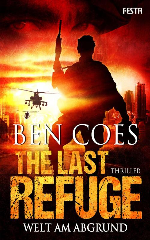 Cover of the book The Last Refuge - Welt am Abgrund by Ben Coes, Festa Verlag