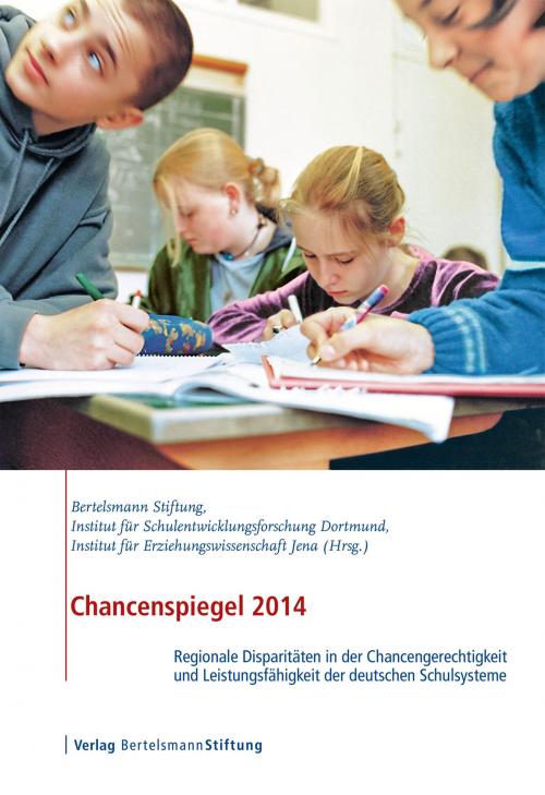 Cover of the book Chancenspiegel 2014 by Nils Berkemeyer, Wilfried Bos, Veronika Manitius, Björn Hermstein, Melanie Bonitz, Ina Semper, Verlag Bertelsmann Stiftung