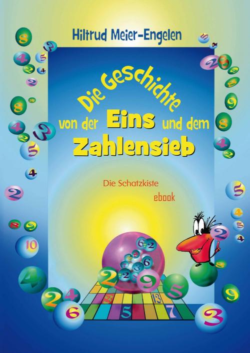 Cover of the book Die Geschichte von der Eins und dem Zahlensieb by Hiltrud Meier-Engelen, Buch & media