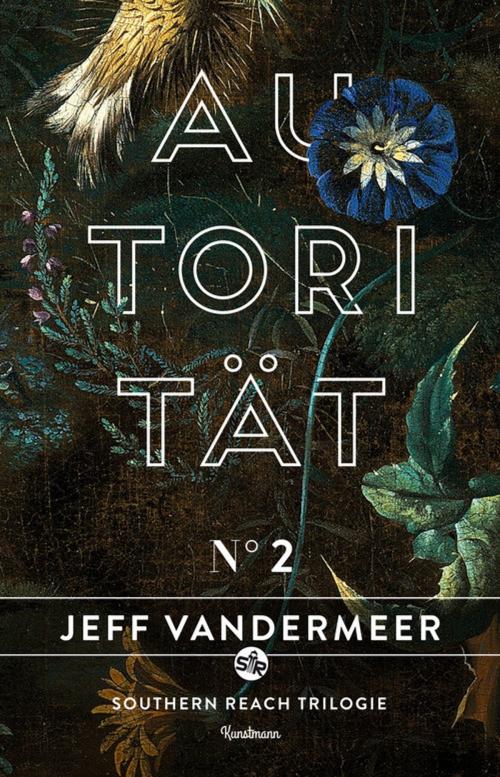 Cover of the book Autorität by Jeff VanderMeer, Verlag Antje Kunstmann