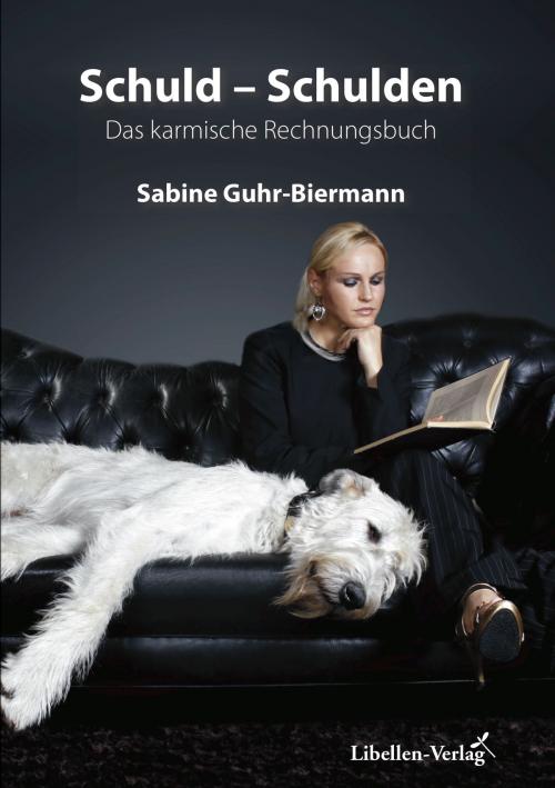 Cover of the book Schuld - Schulden by Sabine Guhr-Biermann, Libellen-Verlag