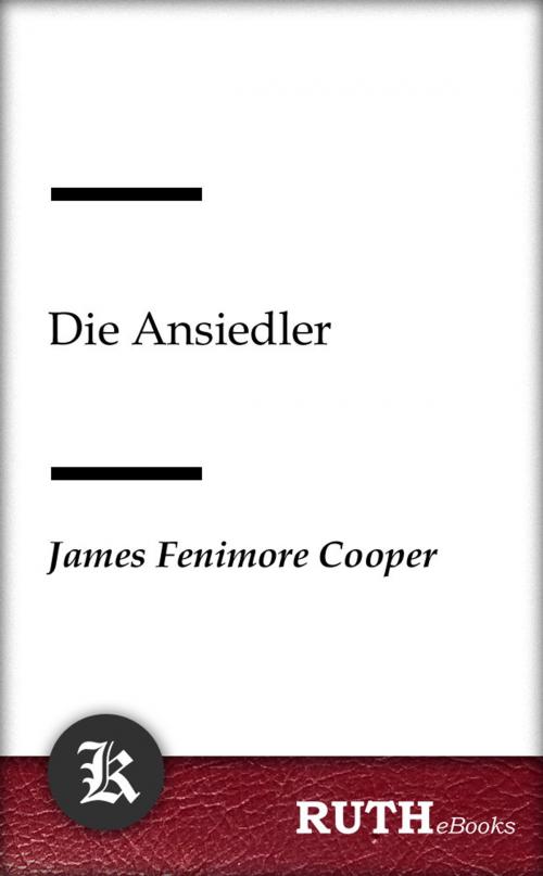 Cover of the book Die Ansiedler by James Fenimore Cooper, RUTHebooks