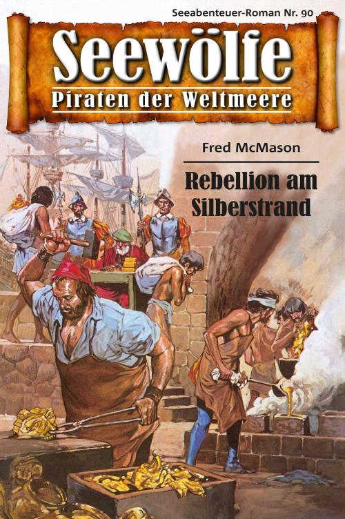 Cover of the book Seewölfe - Piraten der Weltmeere 90 by Fred McMason, Pabel eBooks