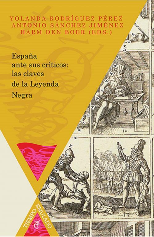 Cover of the book España ante sus críticos: las claves de la Leyenda Negra by , Iberoamericana Editorial Vervuert
