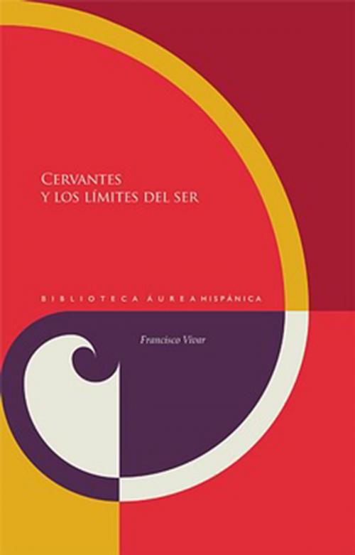 Cover of the book Cervantes y los límites del ser by Francisco Vivar, Iberoamericana Editorial Vervuert