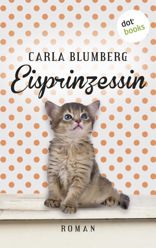 Cover of the book Eisprinzessin by Carla Blumberg, dotbooks GmbH