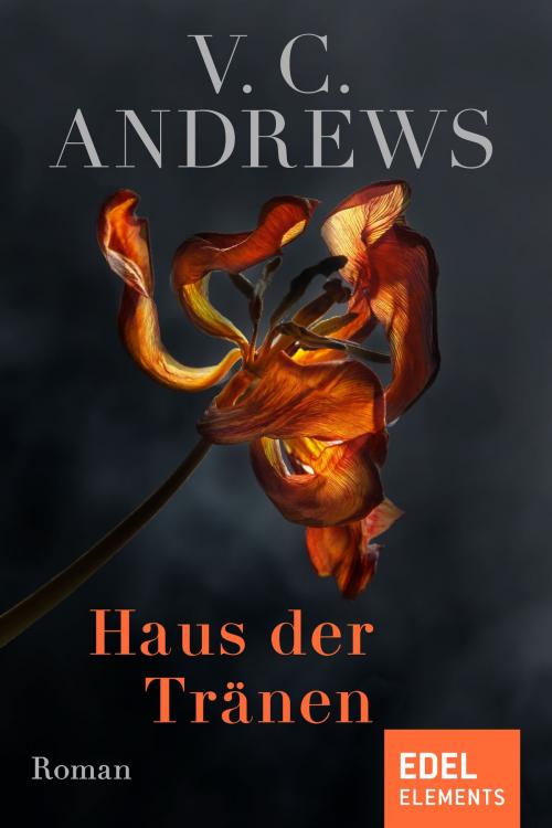 Cover of the book Haus der Tränen by V.C. Andrews, Edel Elements