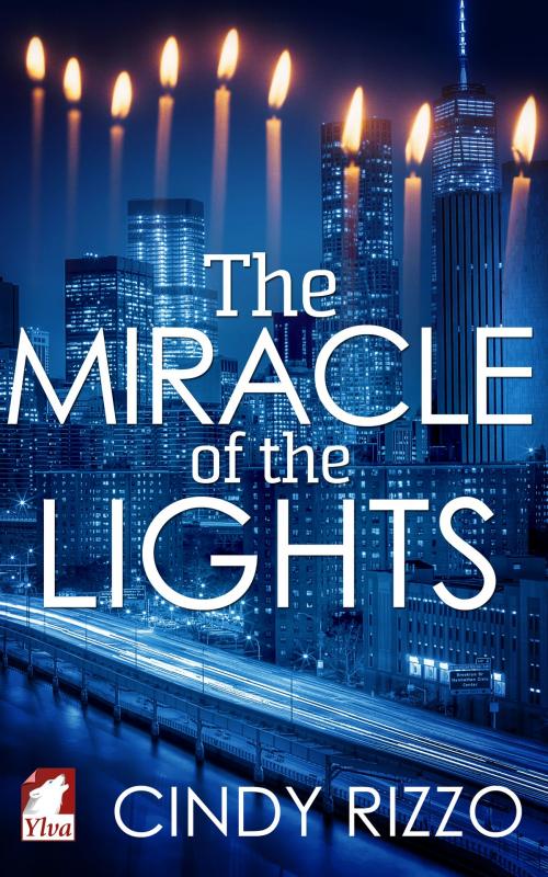 Cover of the book The Miracle of the Lights by Cindy Rizzo, Ylva Publishing