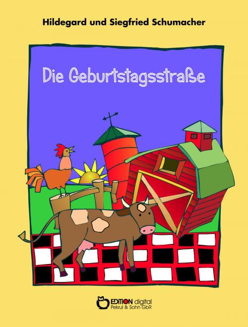 Cover of the book Die Geburtstagsstraße by Hildegard Schumacher, Siegfried Schumacher, EDITION digital