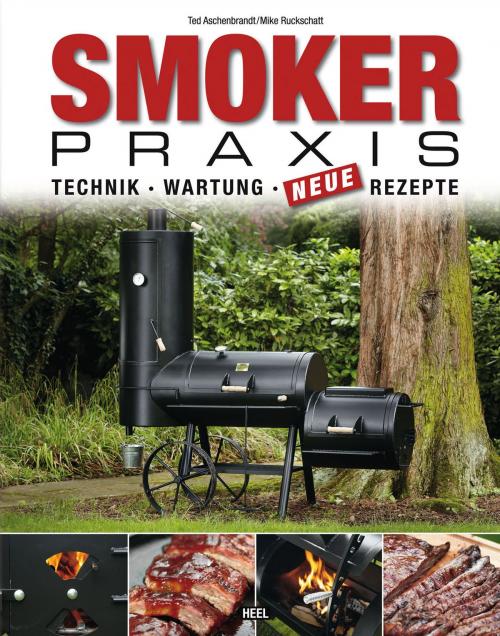 Cover of the book Smoker-Praxis by Karsten Aschenbrandt, Mike Ruckschatt, HEEL Verlag