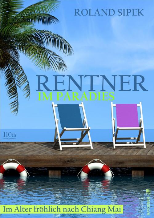 Cover of the book Rentner im Paradies by Roland Sipek, 110th