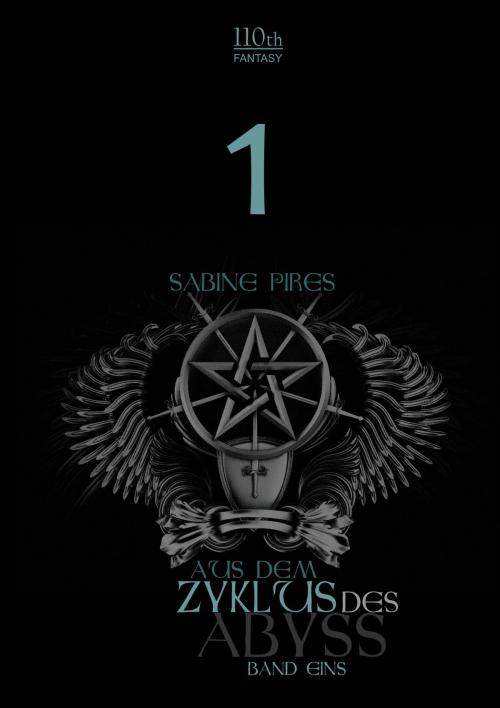Cover of the book Aus dem Zyklus des Abyss by Sabine Pires, 110th