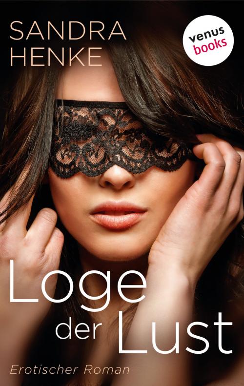 Cover of the book Loge der Lust by Sandra Henke, venusbooks