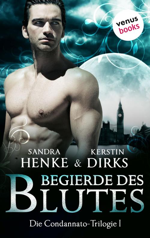Cover of the book Begierde des Blutes by Kerstin Dirks, Sandra Henke, venusbooks