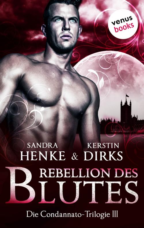 Cover of the book Rebellion des Blutes by Kerstin Dirks, Sandra Henke, venusbooks