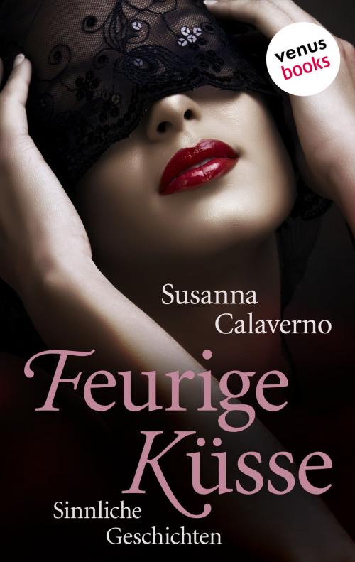 Cover of the book Feurige Küsse by Susanna Calaverno, venusbooks